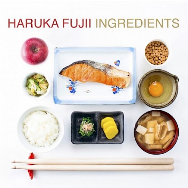 Haruka Fujii: Ingredients
